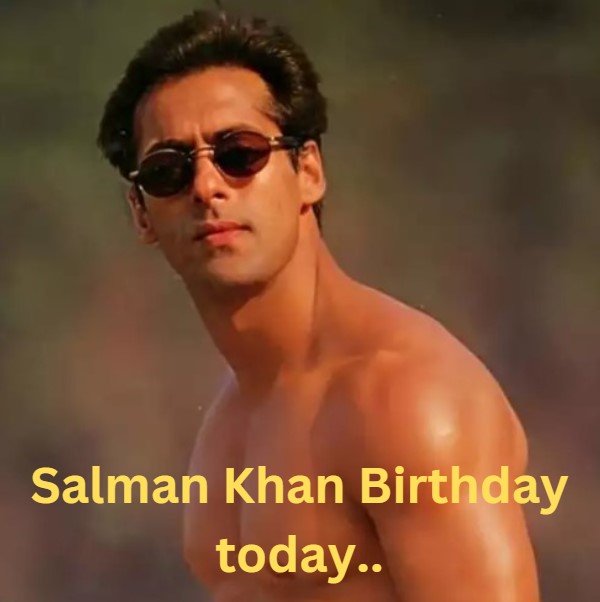 Salman Khan Birthday