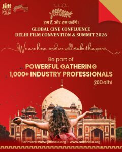 18वां जयपुर इंटरनेशनल फिल्म फेस्टिवल (JIFF 2026) पहली बार दिल्ली में, 1000+ फिल्म प्रोफेशनल होंगे एक मंच पर